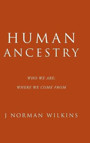 Cover image for Human Ancestry: Who We Are; Where We Come From