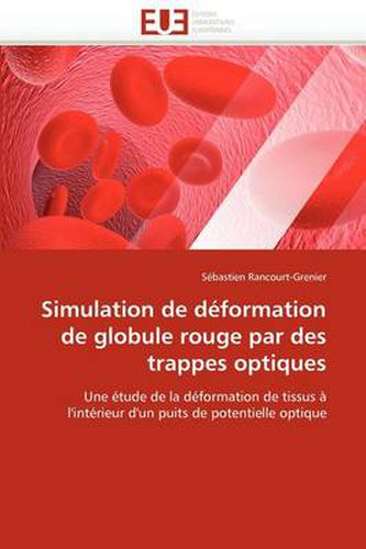 Cover image for Simulation De Deformation De Globule Rouge Par Des Trappes Optiques