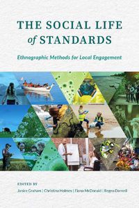 Cover image for The Social Life of Standards: Ethnographic Methods for Local Engagement