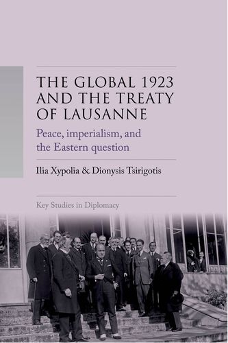 Cover image for The Global 1923 and the Treaty of Lausanne