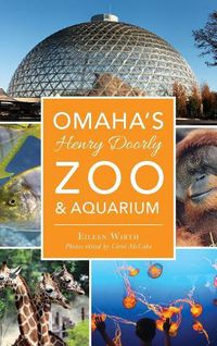 Cover image for Omaha's Henry Doorly Zoo & Aquarium