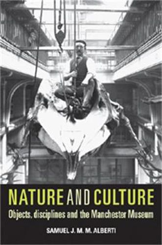 Cover image for Nature and Culture: Objects, Disciplines and the Manchester Museum