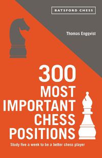 Cover image for 300 Most Important Chess Positions