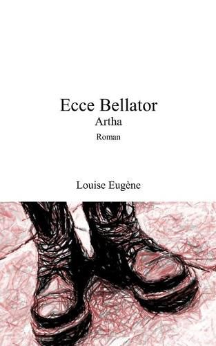 Cover image for Ecce Bellator: Artha