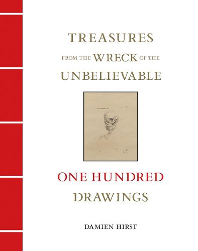 Treasures from the Wreck of the Unbelievable: One Hundred Drawings Vol II