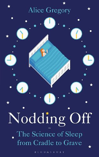 Cover image for Nodding Off: The Science of Sleep from Cradle to Grave