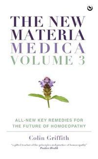 Cover image for The New Materia Medica: Volume III