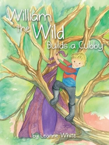 Cover image for William the Wild Builds a Cubby