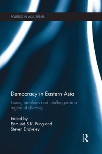 Cover image for Democracy in Eastern Asia: Issues, Problems and Challenges in a Region of Diversity