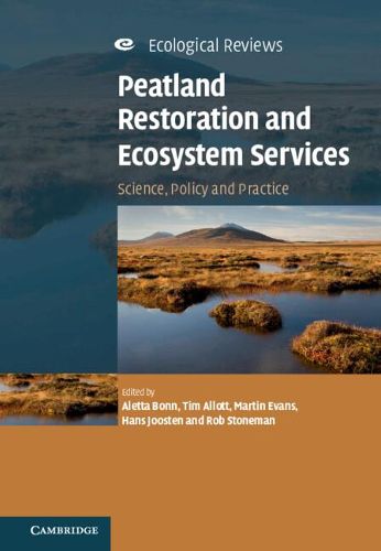 Cover image for Peatland Restoration and Ecosystem Services: Science, Policy and Practice