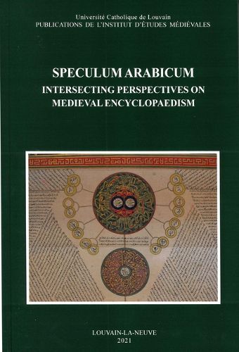 Cover image for Speculum Arabicum. Intersecting Perspectives on Medieval Encyclopaedism