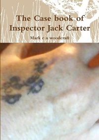 Cover image for The Case Book of Inspector Jack Carter