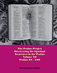 Cover image for The Psalms Project Volume Ten - Discovering the Spiritual World through the Psalms - Psalm 91-100