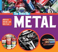 Cover image for Reduce, Reuse, and Recycle Metal