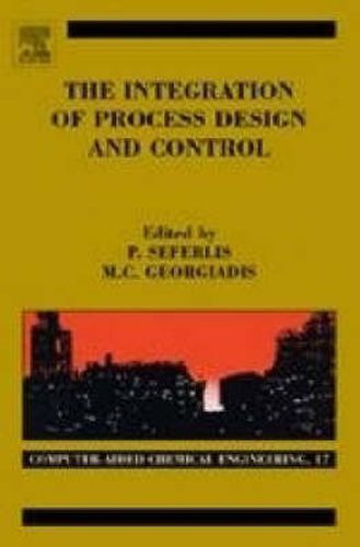 Cover image for The Integration of Process Design and Control
