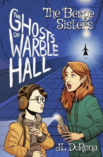 The Berge Sisters - The Ghosts of Warble Hall