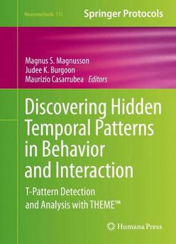 Discovering Hidden Temporal Patterns in Behavior and Interaction: T-Pattern Detection and Analysis with THEME (TM)