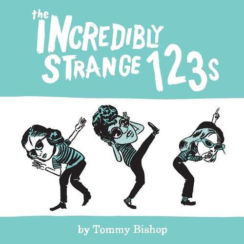 Cover image for The Incredibly Strange 123s