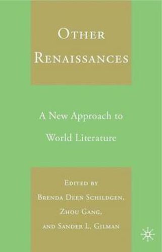 Cover image for Other Renaissances: A New Approach to World Literature