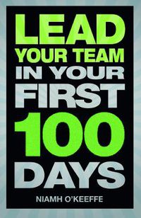 Cover image for Lead Your Team in Your First 100 Days