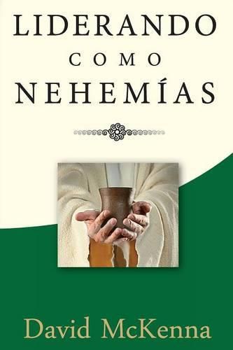 Cover image for Liderando como Nehemias: Liderazgo significativo