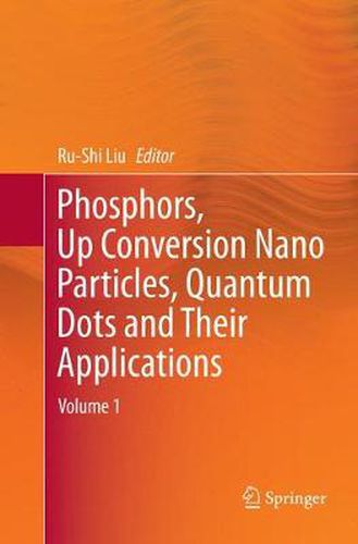 Cover image for Phosphors, Up Conversion Nano Particles, Quantum Dots and Their Applications: Volume 1