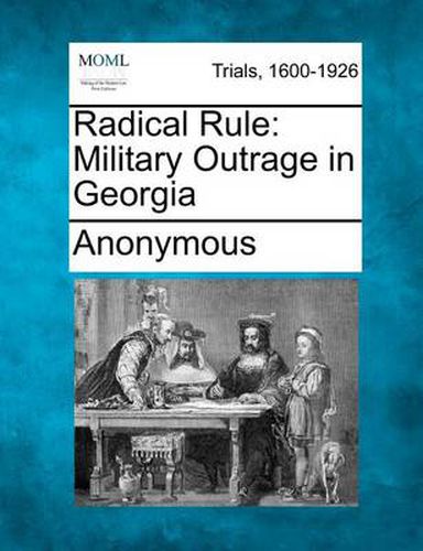 Cover image for Radical Rule: Military Outrage in Georgia