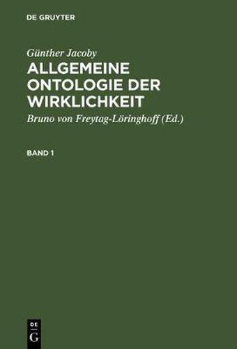 Cover image for Allgemeine Ontologie der Wirklichkeit, Band 1, Allgemeine Ontologie der Wirklichkeit Band 1