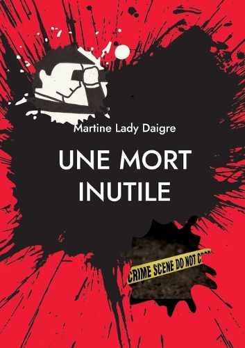 Cover image for Une mort inutile: Une nouvelle enquete du detective Grand