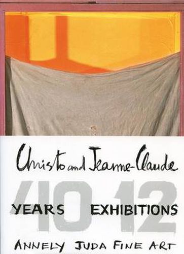 Cover image for Christo and Jeanne-Claude - 40 Years, 12 Exhibitions