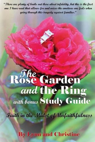 Cover image for The Rose Garden and the Ring with Bonus Study Guide: Faith in the Midst of Unfaithfulness