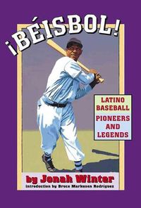 Cover image for Beisbol: Latino Baseball Pioneers and Legends