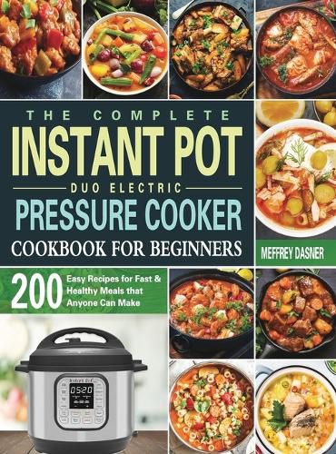Cover image for The Complete Instant Pot Duo Electric Pressure Cooker Cookbook For Beginners