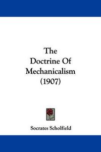 Cover image for The Doctrine of Mechanicalism (1907)