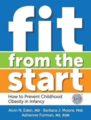 Cover image for Fit from the Start: How to Prevent Childhood Obesity in Infancy