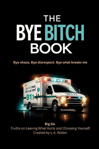 Cover image for The Bye Bitch Book