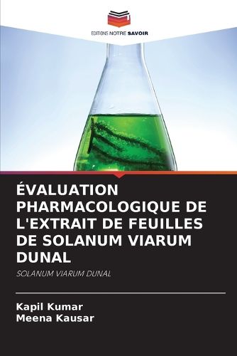 Cover image for Evaluation Pharmacologique de l'Extrait de Feuilles de Solanum Viarum Dunal