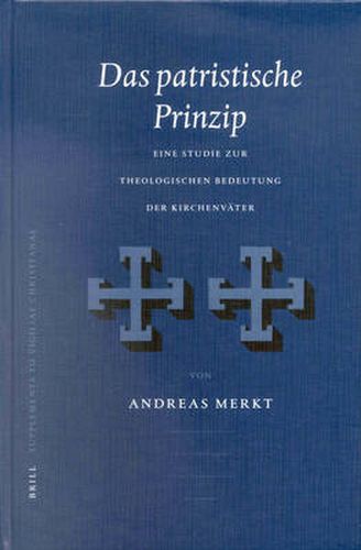 Cover image for Das Patristische Prinzip: Eine Studie zur theologischen Bedeutung der Kirchenvater