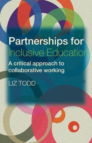 Cover image for Partnerships for Inclusive Education: A Critical Approach to Collaborative Working