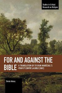 Cover image for For and Against the Bible: A Translation of Sylvain Marechal's Pour et Contre la Bible (1801)