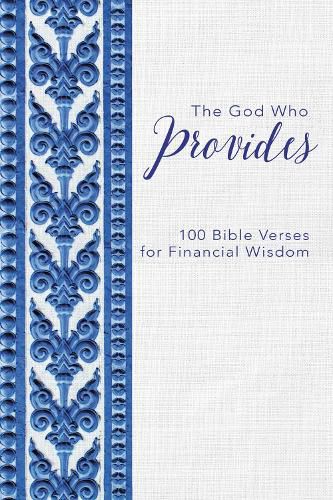 Cover image for The God Who Provides: 100 Bible Verses for Financial Wisdom