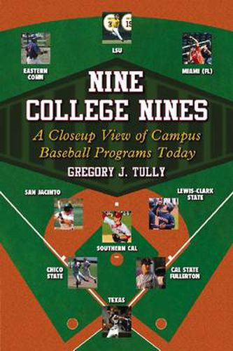 Cover image for Nine College Nines: A Closeup View of Campus Baseball Programs Today