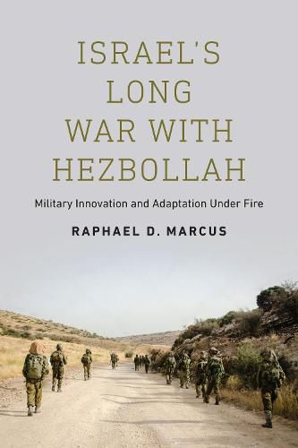 Cover image for Israel's Long War with Hezbollah: Military Innovation and Adaptation Under Fire