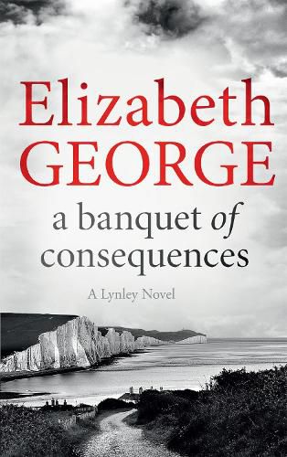 A Banquet of Consequences: An Inspector Lynley Novel: 19