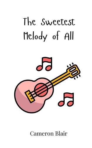 Cover image for The Sweetest Melody of All