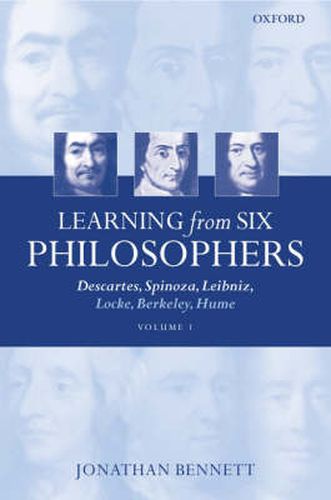 Cover image for Learning from Six Philosophers: Descartes, Spinoza, Leibniz, Locke, Berkeley, Hume