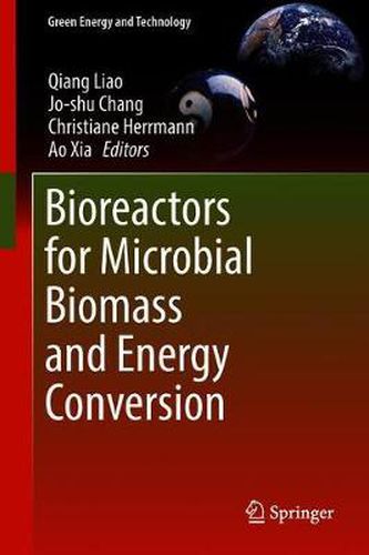 Cover image for Bioreactors for Microbial Biomass and Energy Conversion