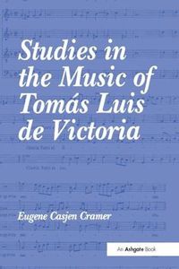 Cover image for Studies in the Music of Tomas Luis de Victoria