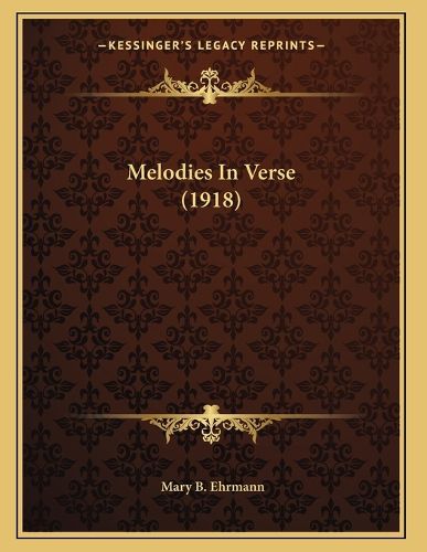 Cover image for Melodies in Verse (1918)