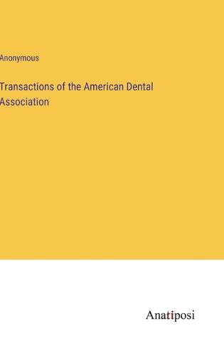 Cover image for Transactions of the American Dental Association